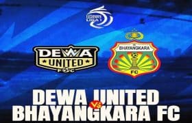 DEWA UNITED VS BHAYANGKARA FC