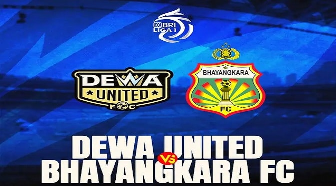 DEWA UNITED VS BHAYANGKARA FC